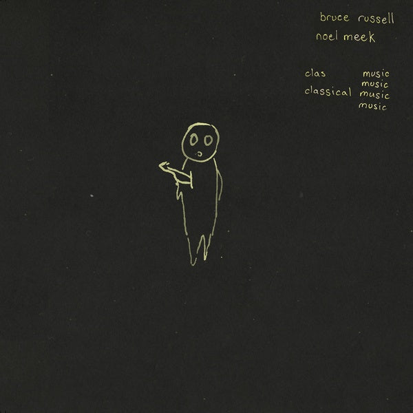 Bruce Russell & Noel Meek - Classical Music (LP) - Joco Records