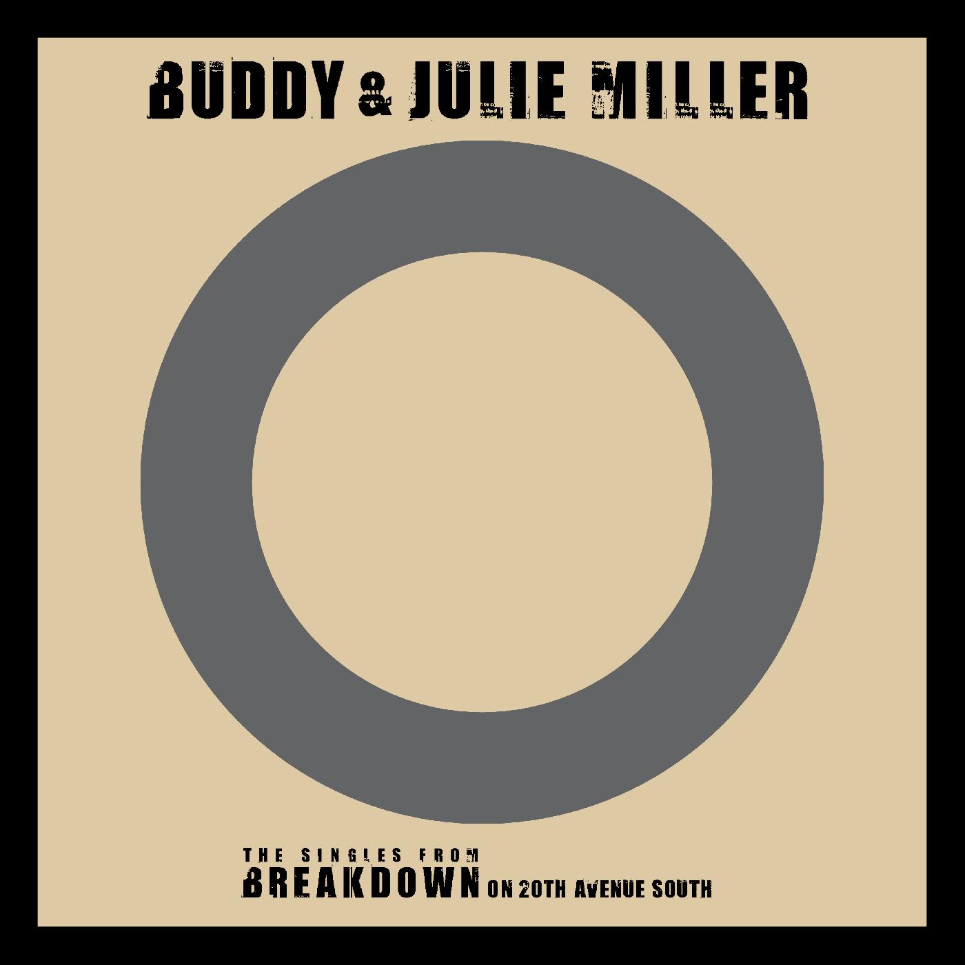 Buddy & Julie Miller - I'M Gonna Make You Love Me / Can't Cry Hard Enough (Vinyl)