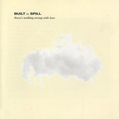 Built to Spill - There's Nothing Wrong With Love (Indie Exclusive, Silver Vinyl) (LP) - Joco Records