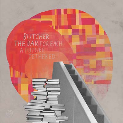 Butcher The Bar - For Each A Future Tethered (LP) - Joco Records