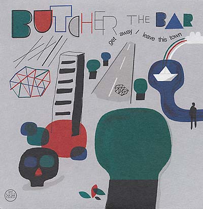 Butcher The Bar - Get Away/Leave This Town (7 - Inch Single) - Joco Records
