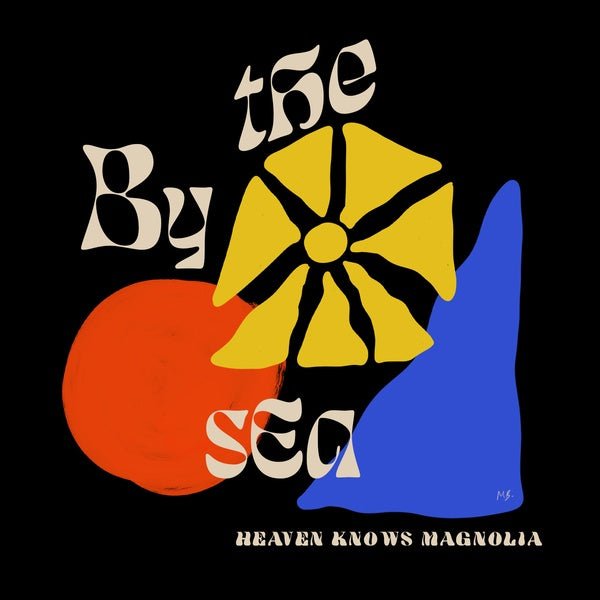 By The Sea - Heaven Knows Magnolia (LP) - Joco Records
