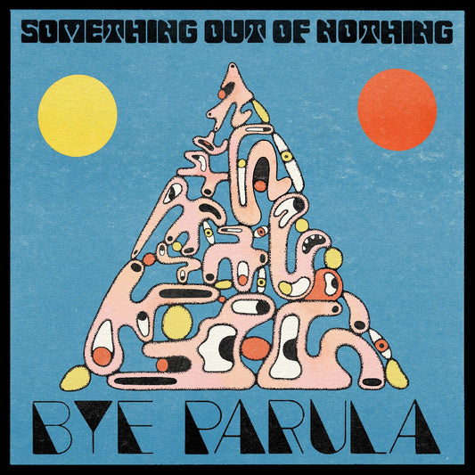 Bye Parula - Something Out Of Nothing (Vinyl) - Joco Records