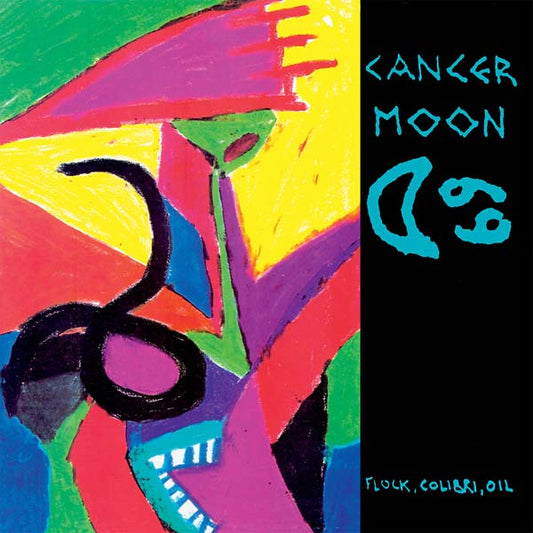 Cancer Moon - Flock, Colibri, Oil (LP) - Joco Records