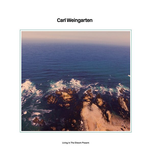 Carl Weingarten - Living In The Distant Present (LP) - Joco Records