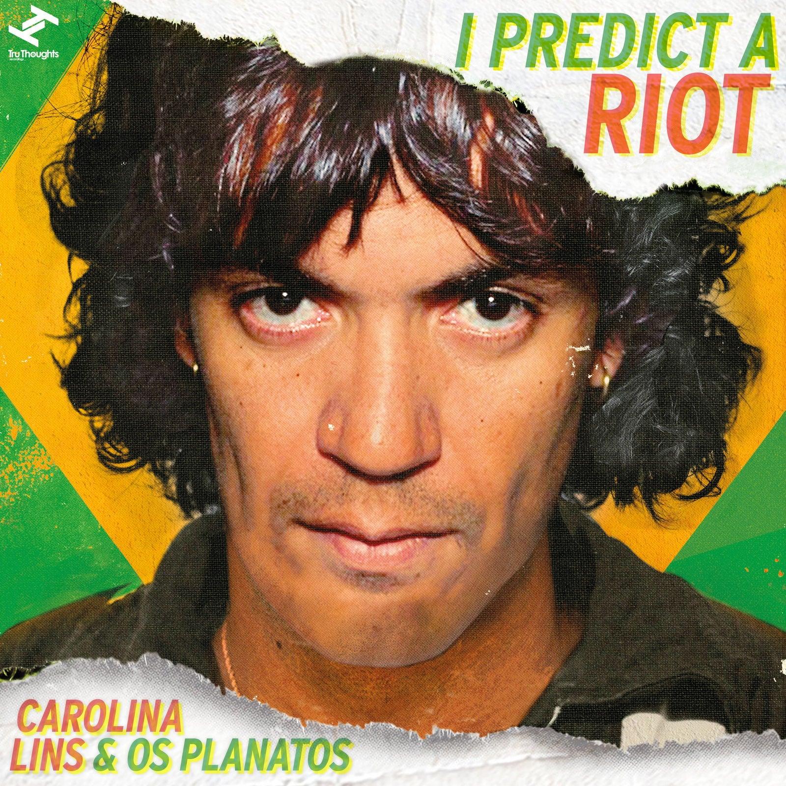 Carolina & Os Planatos Lins - I Predict A Riot (7-Inch Single) - Joco Records