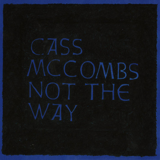 Cass Mccombs - Not The Way (LP) - Joco Records