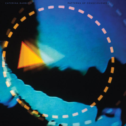 CATERINA BARBIERI - Patterns Of Consciousness