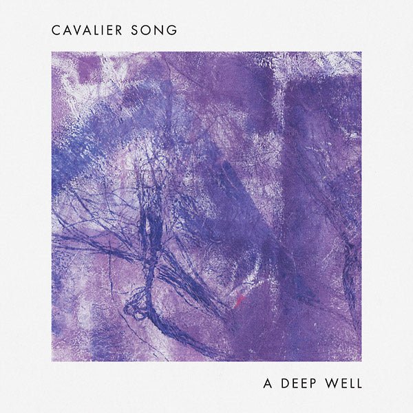 Cavalier Song - A Deep Well (LP) - Joco Records
