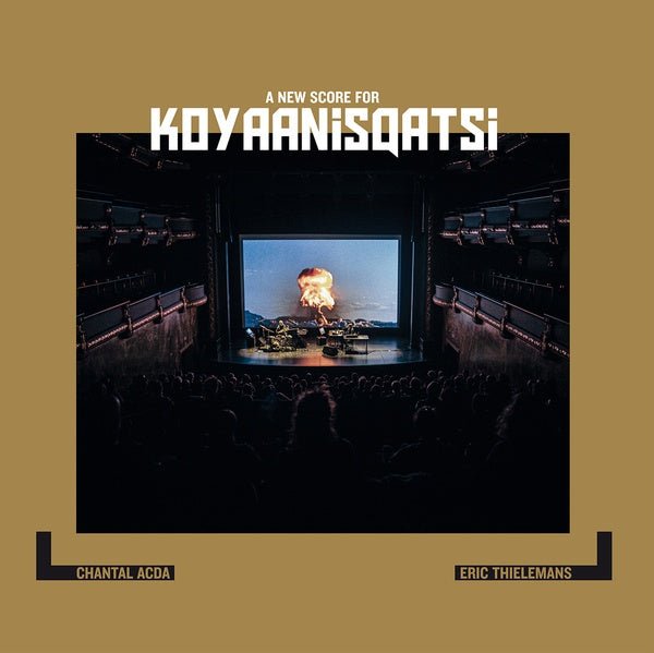Chantal Acda/Eric Thielemans - A New Score For Koyaanisqatsi (LP) - Joco Records