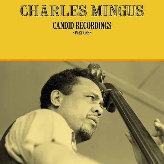Charles Mingus - Candid Recordings, Part One (LP) - Joco Records