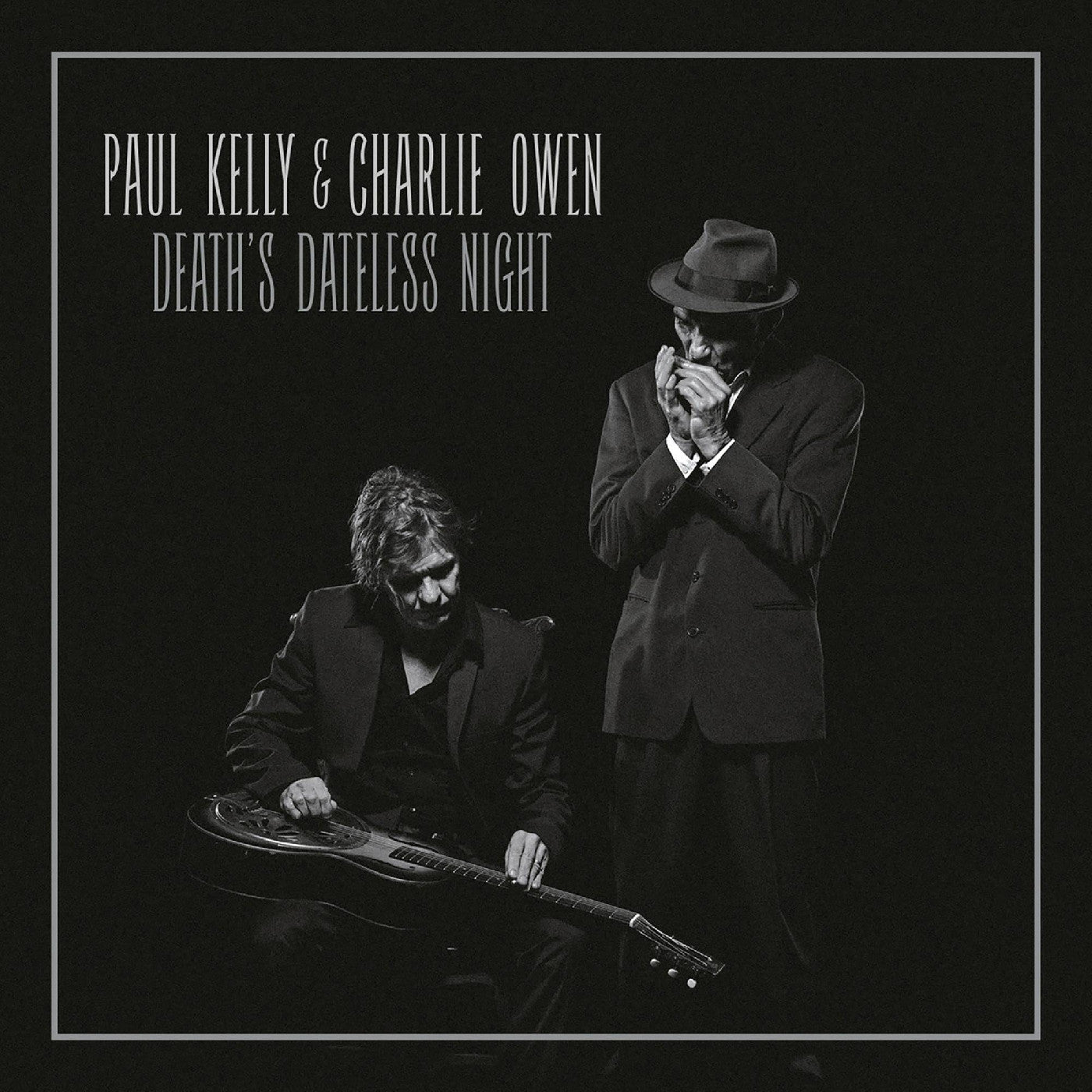 Charlie & Paul Kelly Owen - Death's Dateless Night