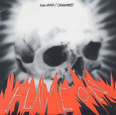 Chicks On Speed/Mika Vainio - Flame On (10 - Inch Vinyl) - Joco Records