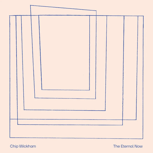 Chip Wickham - The Eternal Now (LP) - Joco Records