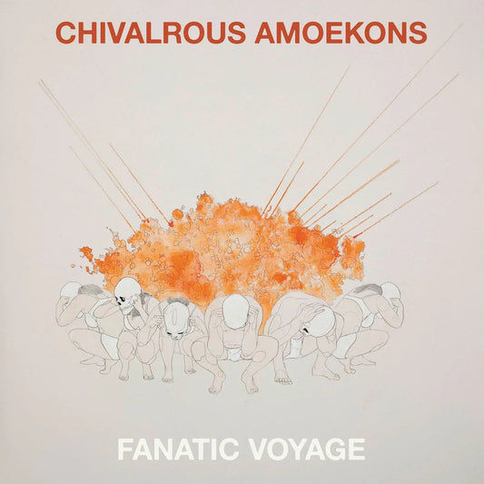 Chivalrous Amoekons - Fanatic Voyage (LP) - Joco Records