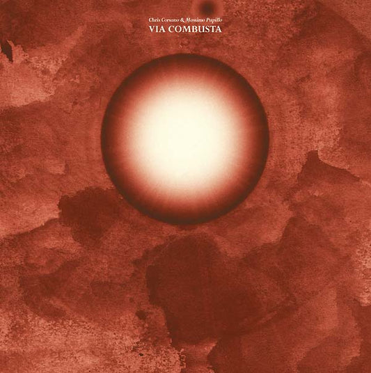 Chris Corsano/Massimo Pupillo - Via Combusta (LP) - Joco Records
