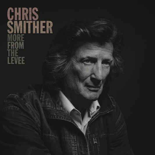 Chris Smither - More From The Levee (RSD 202 Exclusive) (LP) - Joco Records
