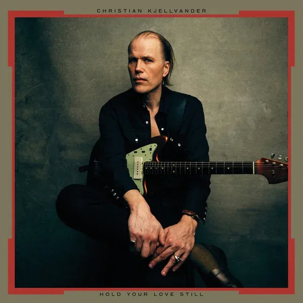 Christian Kjellvander - Hold Your Love Still (Vinyl)