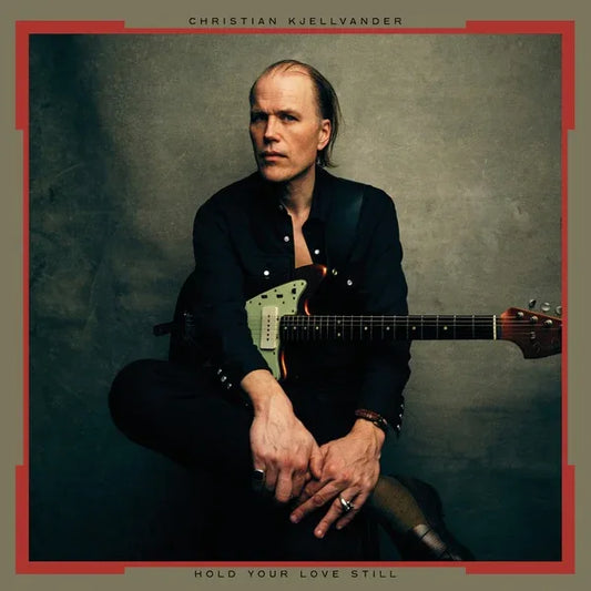 Christian Kjellvander - Hold Your Love Still (Vinyl)
