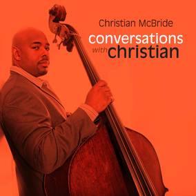 Christian Mcbride - Conversations With Christian (RSD 2022 Exclusive) (2 LP) - Joco Records