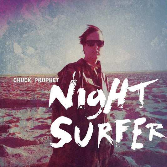 Chuck Prophet - Night Surfer (10th Anniversary) (Twilight Wave Vinyl) (LP) - Joco Records