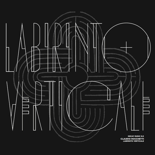 CLAUDIO ROCCHETTI - Labirinto Verticale