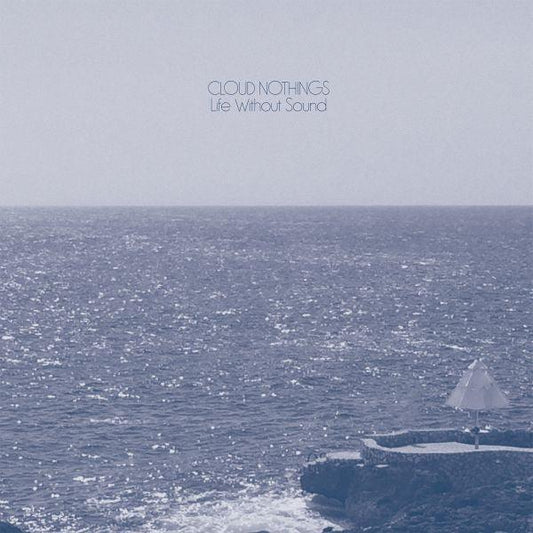 Cloud Nothings - Life Without Sound (LP) - Joco Records