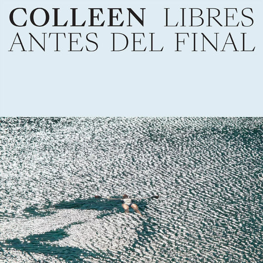 Colleen - Libres Antes Del Final (Indie Exclusive Cloud Vinyl) - Joco Records
