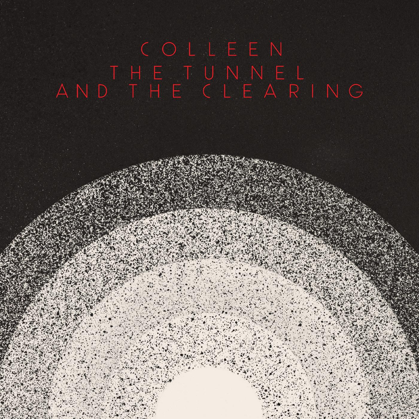 Colleen - The Tunnel and the Clearing (LP) - Joco Records