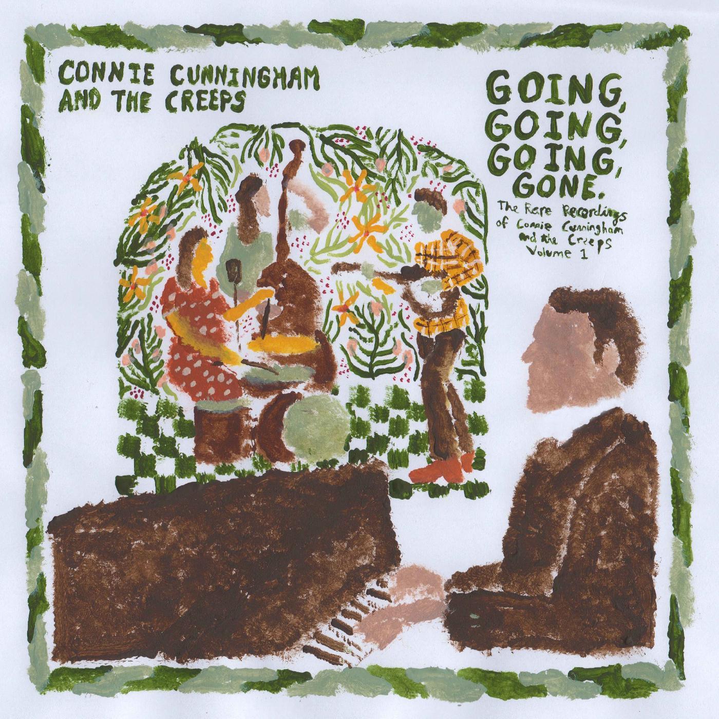 Connie Cunningham And The Creeps - Going, Going, Going, Gone: The Rare Recordings Of Connie Cunningham And The Creeps Vol. 1 (LP) - Joco Records