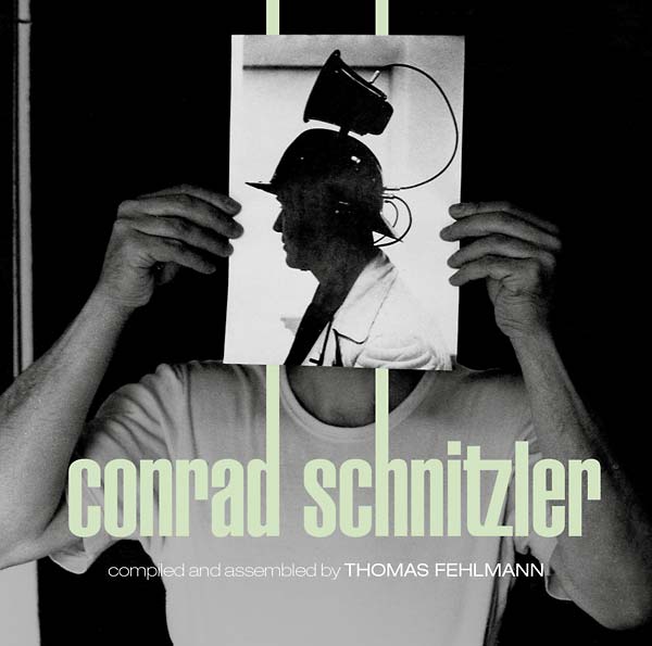 Conrad Schnitzler - Kollektion 05: Conrad Schnitzler Compiled And Assembled By Thomas Fehlmann (Vinyl)