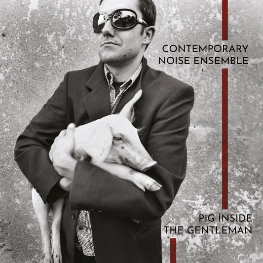Contemporary Noise Ensemble - Pig Inside The Gentleman (Clear Vinyl) (2 LP) - Joco Records