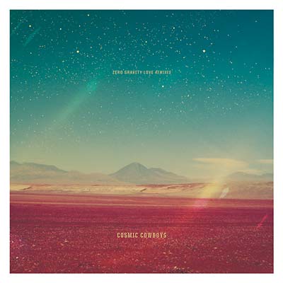 Cosmic Cowboys - Zero Gravity Love Remixes (12 - Inch Vinyl) - Joco Records