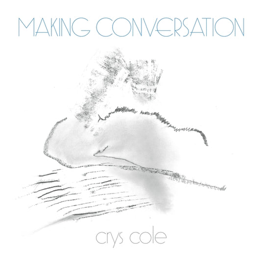 CRYS COLE - Making Conversation