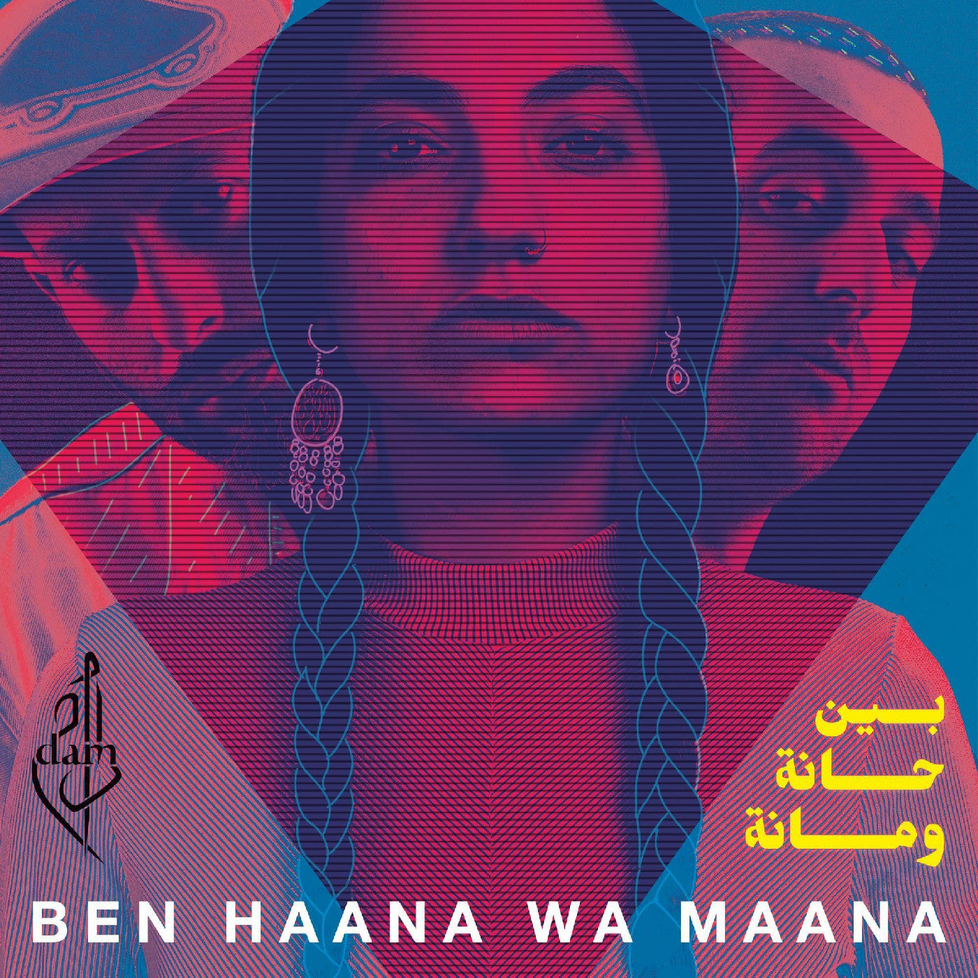 Dam - Ben Haana Wa Maana