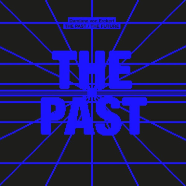 Damiano Von Erckert - The Past / The Future (Vinyl)