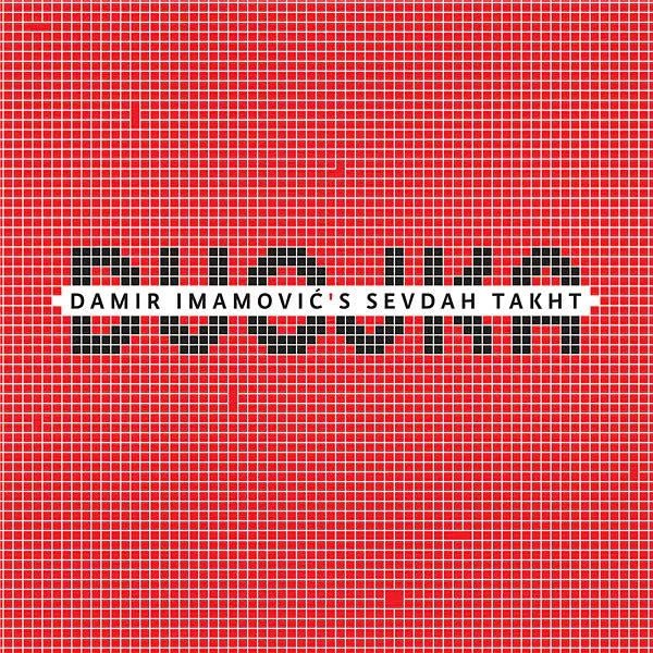 Damir Imamovic's Sevdah Takht - Dvojka (LP) - Joco Records