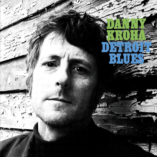 Danny Kroha - Detroit Blues (Indie Exclusive, Limited Edition Turquoise Vinyl) (LP) - Joco Records