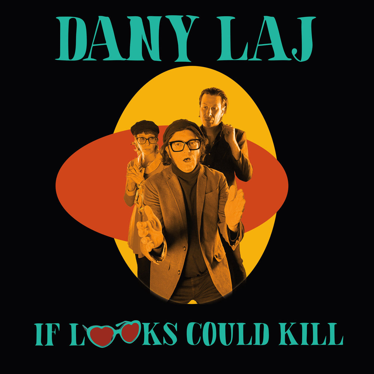 Dany And The Looks Laj - If Looks Could Kill
