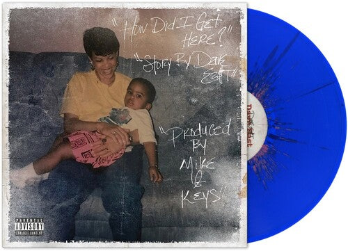 Dave East X Mike & Keys - How Did I Get Here? (Explicit Content} (Color Vinyl, Blue, Pink)