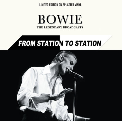 David Bowie - From Station to Station: The Legendary Broadcasts (Limited Edition Import, White Splatter Vinyl) (LP)