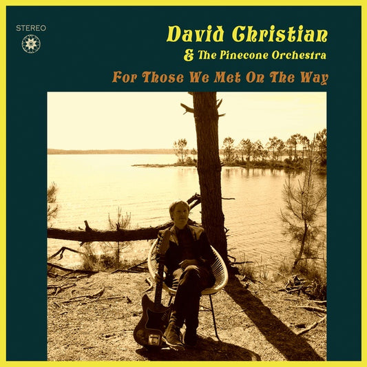 David Christian & The Pinecone Orchestra - For Those We Met On The Way (Vinyl)