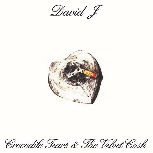 David J - Crocodile Tears And The Velvet Cosh (LP) - Joco Records