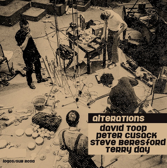 DAVID TOOP + PETER CUSACK + STEVE BERESFORD + TERR - Alterations