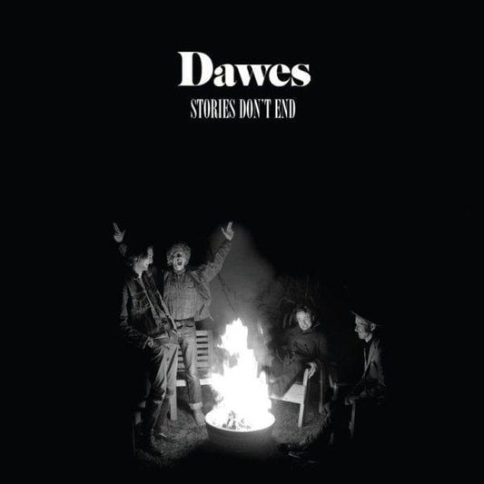 Dawes - Stories Don't End  (Vinyl)