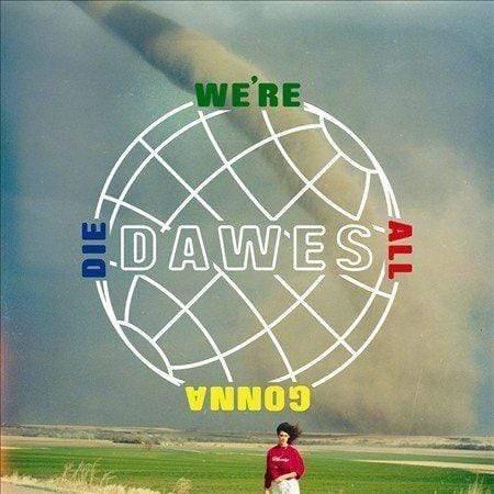 Dawes - We're All Gonna Die (LP) - Joco Records