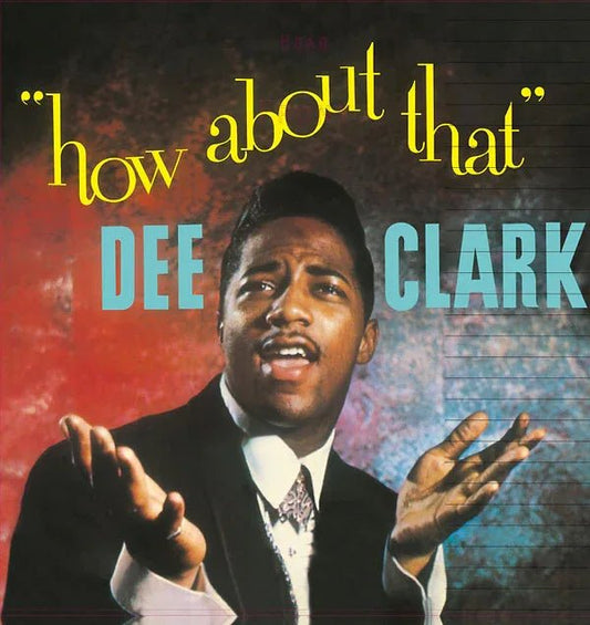 Dee Clark - How About That (LP) - Joco Records