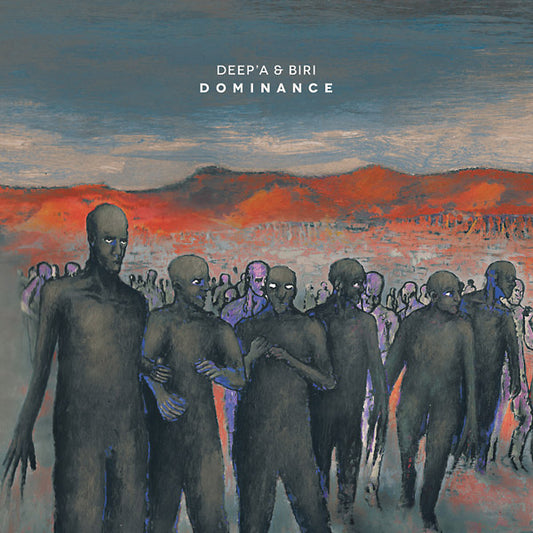 DEEP'A & BIRI - Dominance