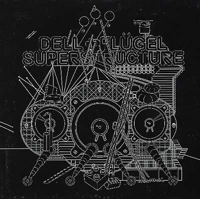 Dell & Flugel - Superstructure (LP) - Joco Records