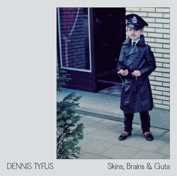 DENNIS TYFUS/MILES AWAY - Skins, Brains & Guts / Oi In Eupen